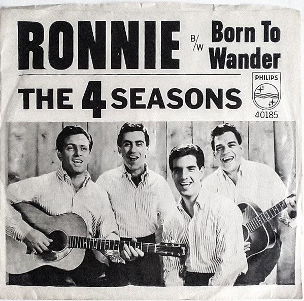 The 4 Seasons* : Ronnie / Born To Wander (7")