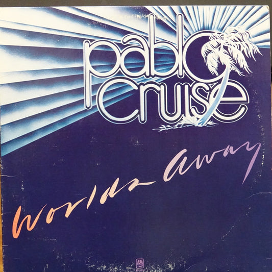 Pablo Cruise : Worlds Away (LP, Album, SXT)