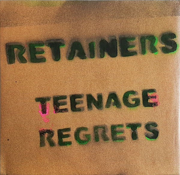 Retainers : Teenage Regrets (7", Ltd)
