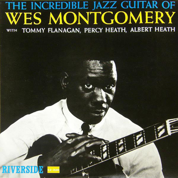 Wes Montgomery : The Incredible Jazz Guitar Of Wes Montgomery (LP, Album, Mono, RP)