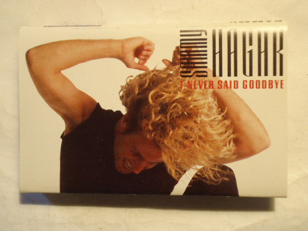 Sammy Hagar : I Never Said Goodbye (Cass, Album, RE)