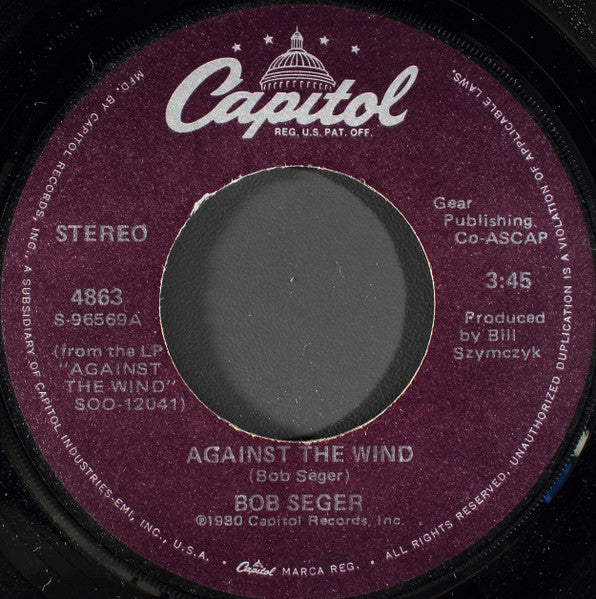 Bob Seger And The Silver Bullet Band : Against The Wind (7", Single, Win)