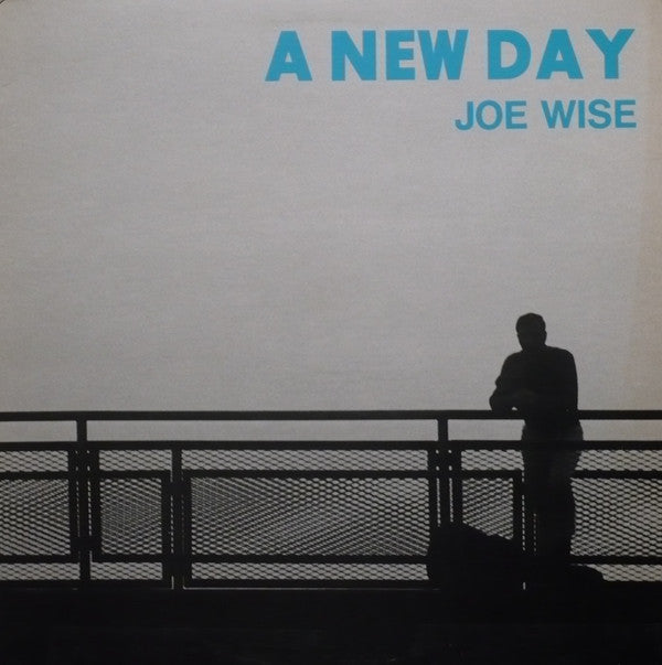 Joe Wise (3) : A New Day (LP, Album)