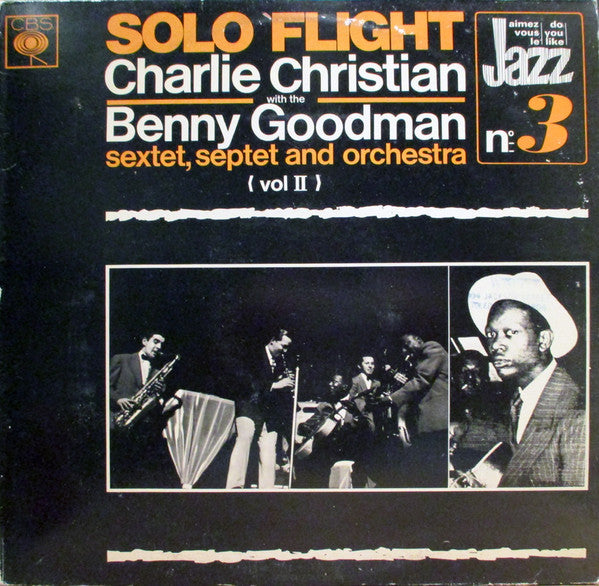 Charlie Christian, Benny Goodman Sextet, Benny Goodman Septet, Benny Goodman And His Orchestra : Solo Flight - Charlie Christian With The Benny Goodman Sextet, Septet And Orchestra Vol.2 (LP, Comp, Mono)