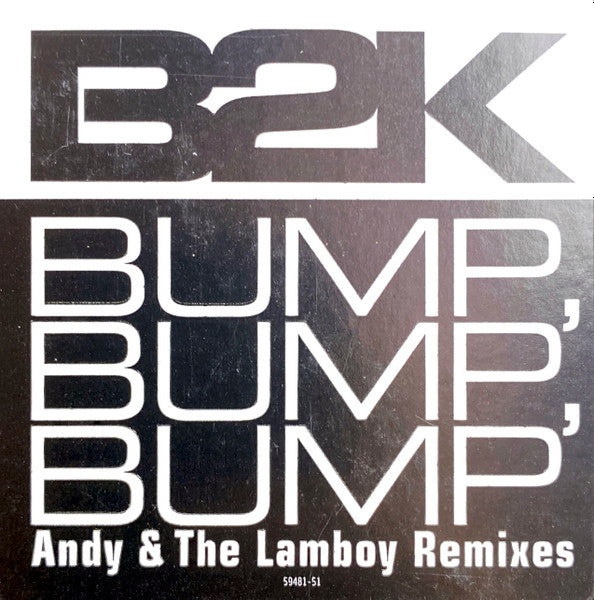 B2K : Bump, Bump, Bump (Andy & The Lamboy Remixes) (12", Promo)