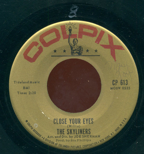 The Skyliners : Close Your Eyes / Our Love Will Last (7")
