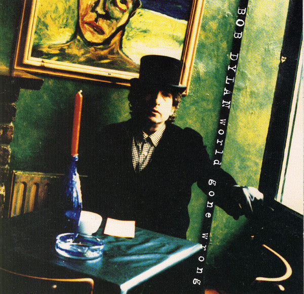 Bob Dylan : World Gone Wrong (CD, Album)