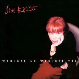 Jan Krist : Wounded Me Wounded You (CD, Album)