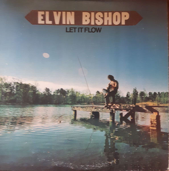 Elvin Bishop : Let It Flow (LP, Album)