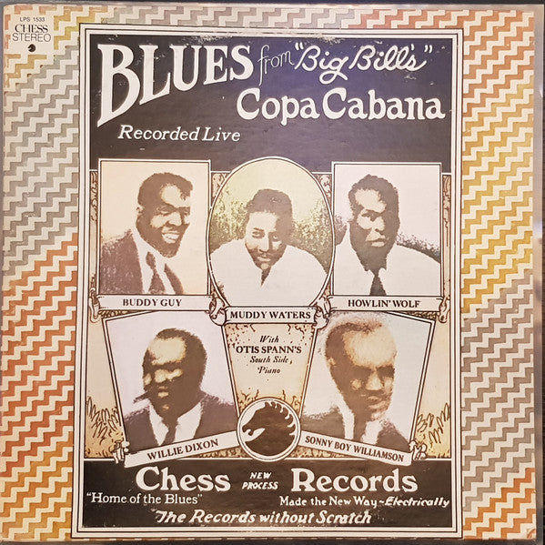 Buddy Guy, Muddy Waters, Howlin’ Wolf*, Willie Dixon, Sonny Boy Williamson (2) : Blues From “Big Bill’s” Copa Cabana (LP, Album, RE)