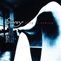 Savoy : Mary Is Coming (CD, Album)