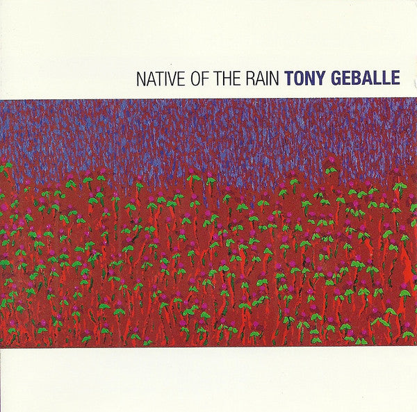 Tony Geballe : Native Of The Rain (CD, Album)
