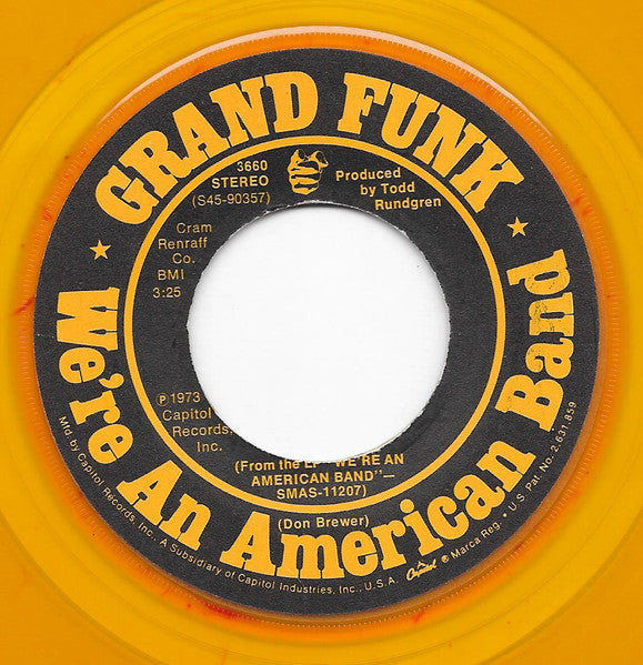 Grand Funk Railroad : We're An American Band (7", Single, Yel)