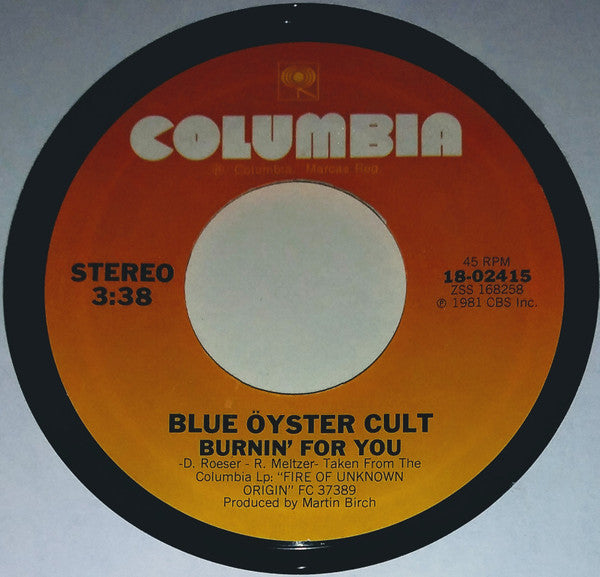 Blue Öyster Cult : Burnin' For You (7", Single, Ter)