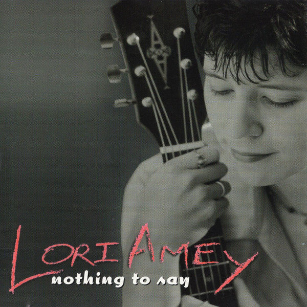 Lori Amey : Nothing To Say (CD)