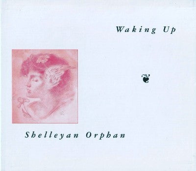 Shelleyan Orphan : Waking Up (CD, Comp, Promo, Dig)