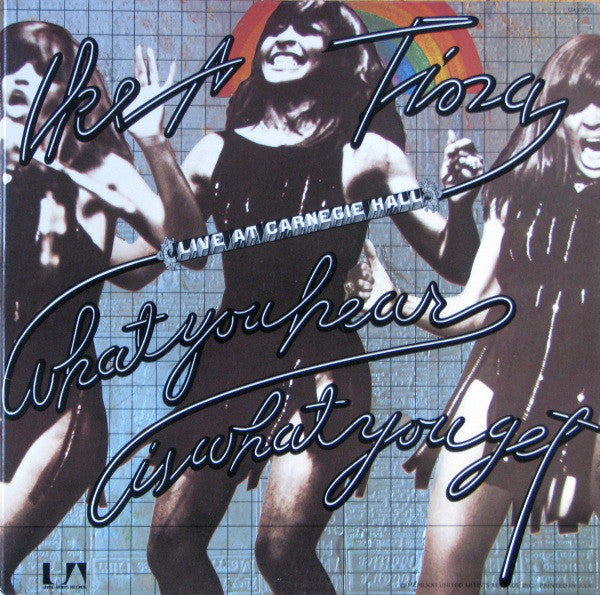 Ike & Tina* : What You Hear Is What You Get - Live At Carnegie Hall (2xLP, Album, Ter)