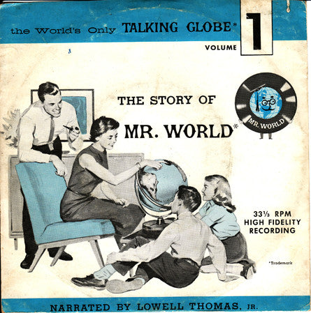 Lowell Thomas, Jr. : The Story Of Mr. World - Volume 1 (7", Mono, Styrene)