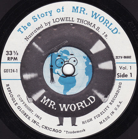 Lowell Thomas, Jr. : The Story Of Mr. World - Volume 1 (7", Mono, Styrene)