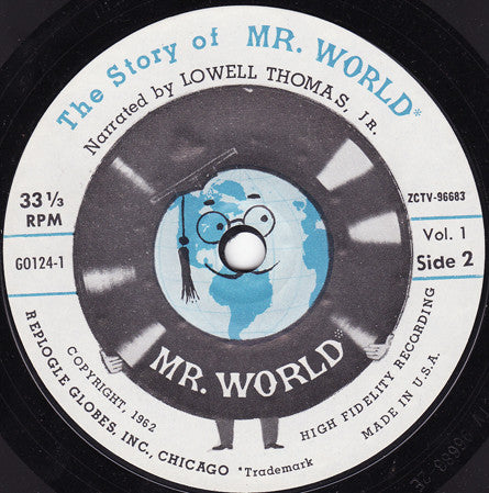 Lowell Thomas, Jr. : The Story Of Mr. World - Volume 1 (7", Mono, Styrene)