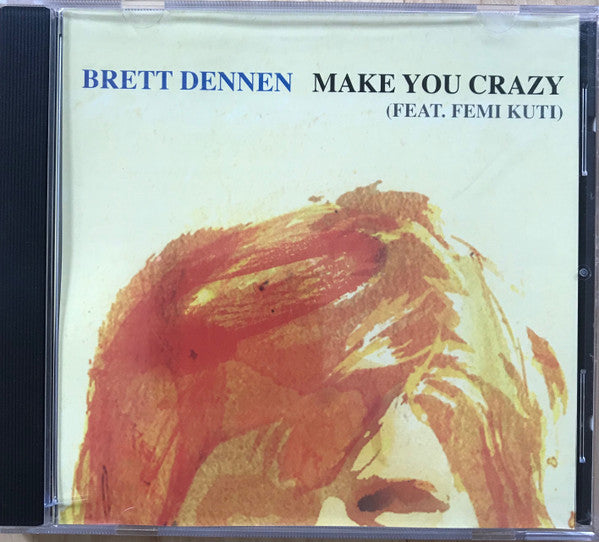 Brett Dennen feat. Femi Kuti : Make You Crazy (CD, Single, Promo)