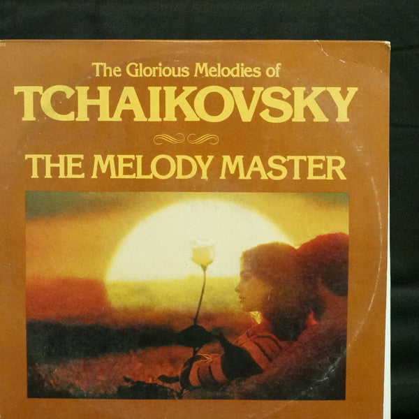 Various : The Glorious Melodies Of Tchaikovsky - The Melody Master (LP, Comp, 3-L)