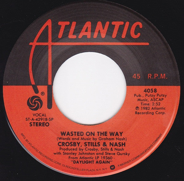 Crosby, Stills & Nash : Wasted On The Way (7", Single, Spe)