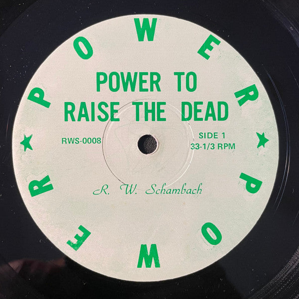 R.W. Schambach : Power To Raise The Dead (LP, Mono)