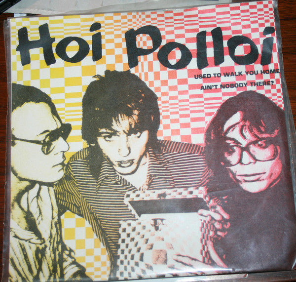 The Hoi Polloi : Used To Walk You Home / Nobody (7", col)