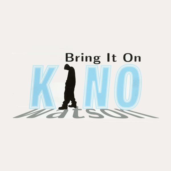 Kino Watson : Bring It On (12")