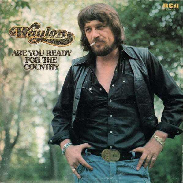 Waylon Jennings : Are You Ready For The Country (LP, Album, RE, Gat)