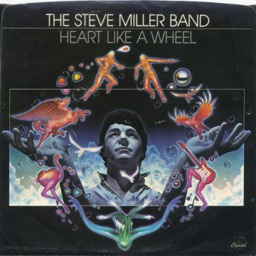 Steve Miller Band : Heart Like A Wheel (7", Jac)