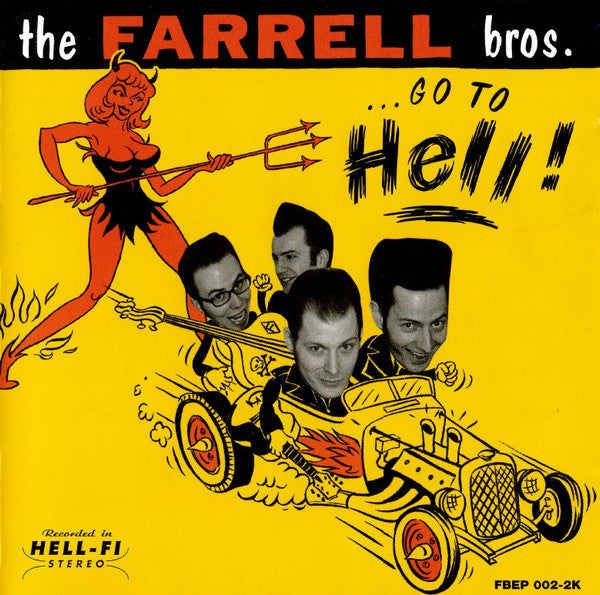 The Farrell Bros : ...Go To Hell (CD, EP)