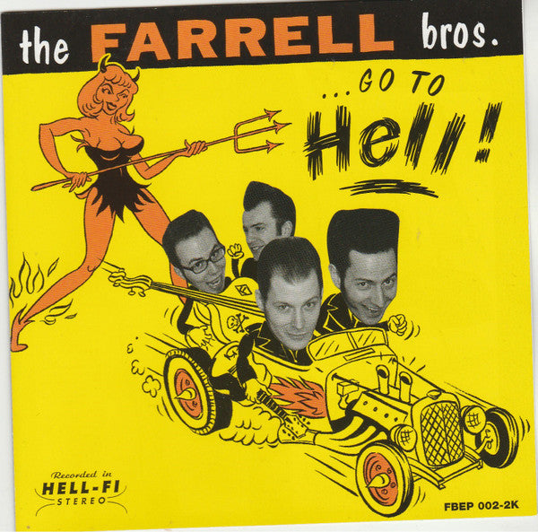 The Farrell Bros : ...Go To Hell (CD, EP)