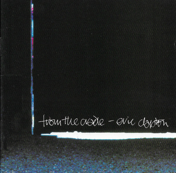Eric Clapton : From The Cradle (CD, Album, RE)