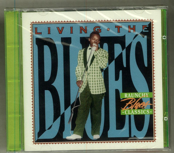 Various : Living The Blues - Raunchy Blues Classics (CD, Comp)