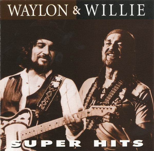 Waylon Jennings & Willie Nelson : Waylon & Willie Super Hits (CD, Album, Comp)