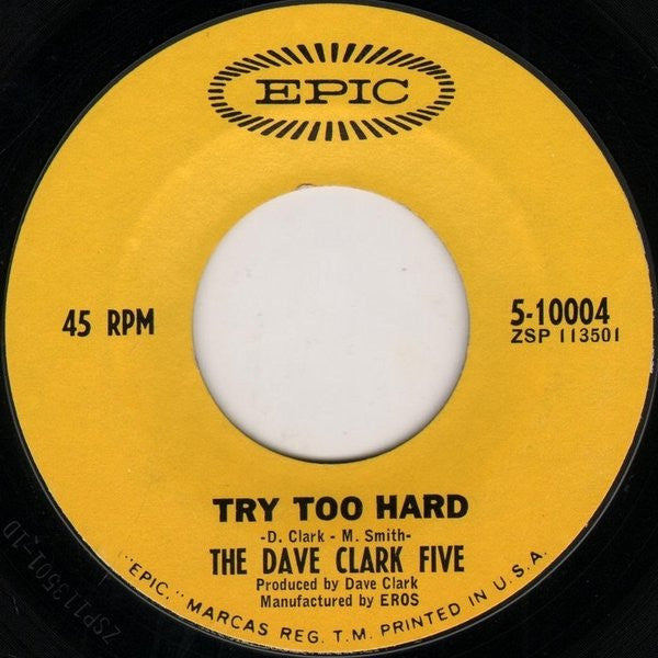 The Dave Clark Five : Try Too Hard / All Night Long (7", Single, Styrene, Pit)
