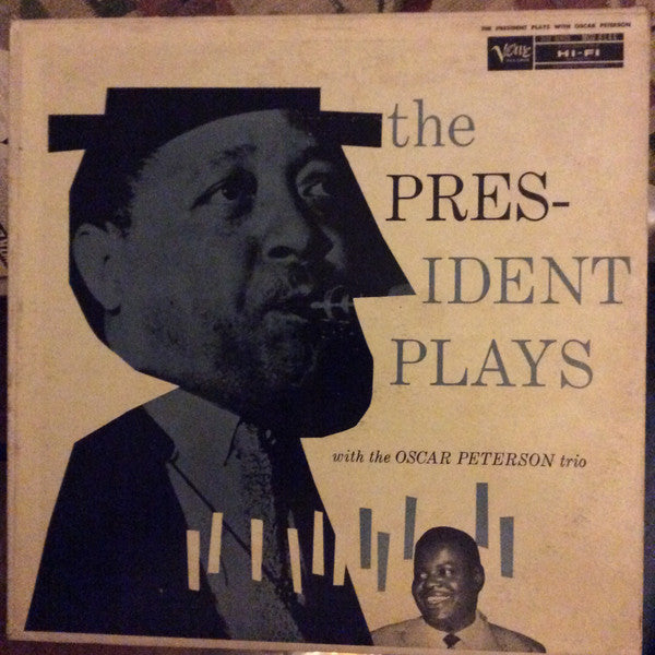 Pres (2) Plays With The Oscar Peterson Trio : The President Plays With The Oscar Peterson Trio (LP, Mono, RE, Hol)