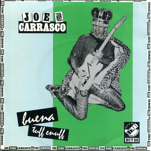 Joe King Carrasco & The Crowns : Buena / Tuff Enuff (7")