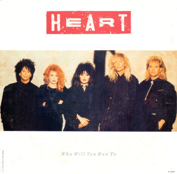 Heart : Who Will You Run To (7", Single, Spe)