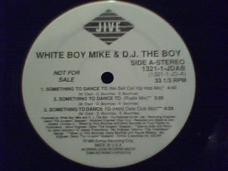 White Boy Mike & D.J. The Boy* : Something To Dance To (12", Promo)