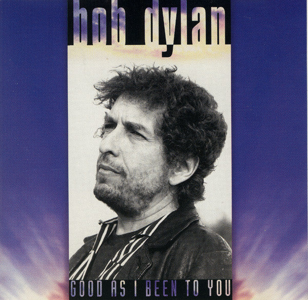 Bob Dylan : Good As I Been To You (CD, Album)