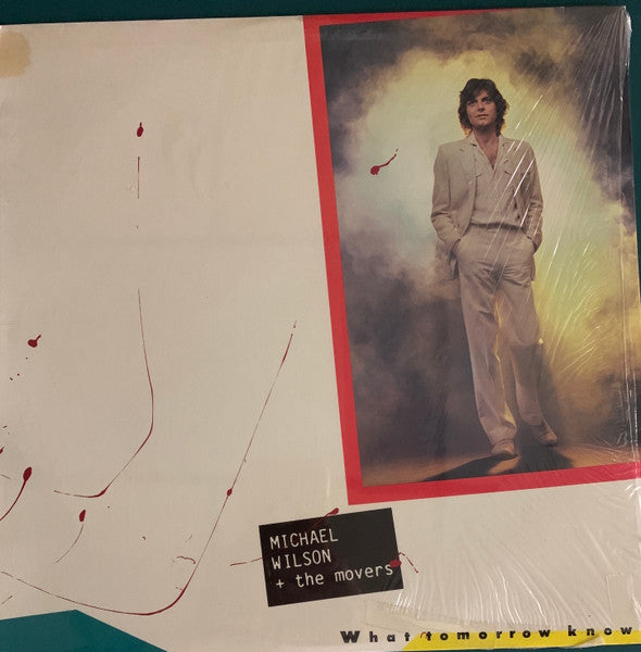 Michael Wilson And The Movers : What Tomorrow Knows (LP, Album)