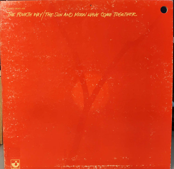 The Fourth Way : The Sun And Moon Have Come Together (LP, Album, Jac)