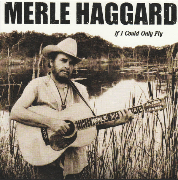 Merle Haggard : If I Could Only Fly (CD, Album)