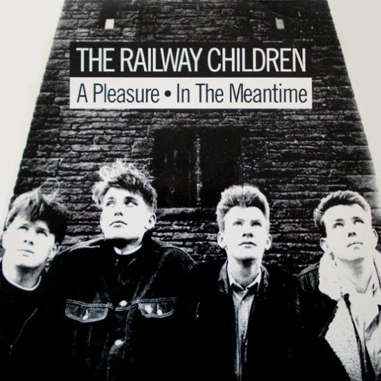 The Railway Children : A Pleasure / In The Meantime (12", Promo, Spe)