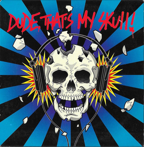 Various : Dude, That's My Skull! (CD, Comp, Smplr)
