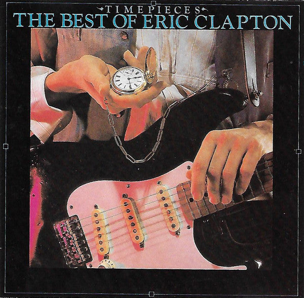 Eric Clapton : Time Pieces - The Best Of Eric Clapton (CD, Comp, Club, RE, PDO)