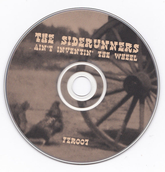 Siderunners : Ain't Inventin' The Wheel (CD, Album, RM, RP)